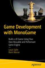 Game Development with MonoGame Build a 2D Game Using Your Own Reusable and Performant Game Engine cover image