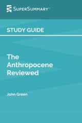 Study Guide: The Anthropocene Reviewed by John Green (SuperSummary) cover image
