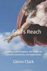 God's Reach Seeking God's Kingdom, the Power of Dynamic Symmetry, Life Applications cover image