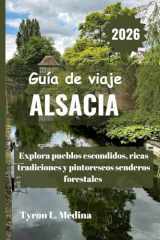 ALSACIA Guía de viaje 2026 Explora pueblos escondidos, ricas tradiciones y pintorescos senderos forestales cover image