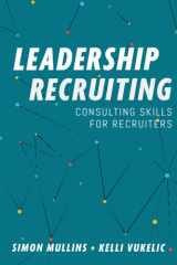 Leadership Recruiting Consulting Skills for Recruiters cover image