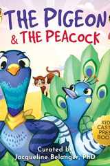 The Pigeon & The Peacock A Children's Picture Book About Friendship, Jealousy, and Courage | Dealing with Social Issues (Pepper the Pigeon) cover image