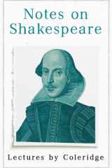 Notes on Shakespeare - Lectures by Coleridge cover image
