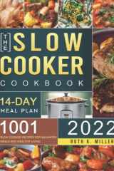 The Slow Cooker Cookbook 1001 Slow-cooker Recipes for Balanced Meals and Healthy Living : 14-day Meal Plan cover image