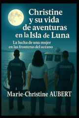 Christine y su vida de aventuras en las Islas de la Luna La lucha de una mujer en las fronteras del océano cover image