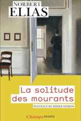 La Solitude des mourants - Suivi de Vieillir et mourir : quelques problèmes sociologiques cover image