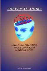 Volver al Ahora Una Guía Práctica para vivir con Mindfulness cover image