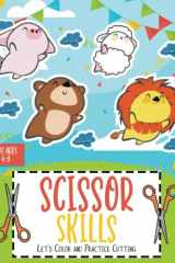 Scissor Skills Let's Color and Practice Cutting for Kids Age 4-8 year olds: Animals Preschool Activity Book | Cut and paste paper workbook | get ready ... with this kumon craft art exercises | cover image