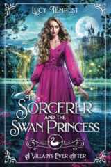 The Sorcerer and the Swan Princess cover image