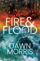 Fire and Flood A Novel cover image