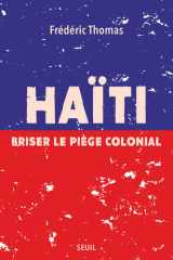 Haïti - Briser le piège colonial cover image