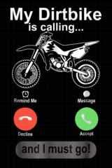 My Dirtbike Is Calling Composition Notebook: Motocross Notebook, Motivational Notebook, Composition Notebook, Log Book, Diary for Athletes (7.5 x 9.25 inches, 120 Pages, College Ruled Paper) cover image