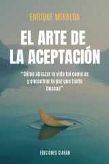 El arte de la aceptación "Cómo abrazar la vida tal como es y encontrar la paz que tanto buscas" cover image