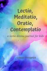 Lectio, Meditatio, Oratio, Contemplatio: A Lectio Divina Journal for Kids cover image
