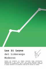 Las 21 Leyes del Liderazgo Moderndo Claves prácticas para liderar con propósito en tiempos digitales cover image
