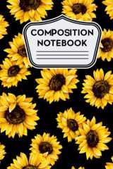Composition Notebook Sunflowers: Sunflower Journal, Composition Notebook 7.5x9.25- Wide Ruled 120 Pages By Sybille Heil cover image