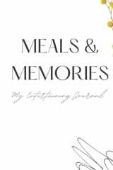 Meals & Memories - My Entertaining Journal: Hostess book to record special events and meals with family and friends. cover image