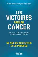 Les victoires face au cancer - 50 ans de recherche et de progrès cover image