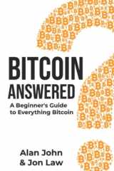 Bitcoin Answered A Beginner's Guide to Everything Bitcoin cover image