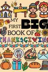 My First Big Book of Thanksgiving Thanksgiving Coloring Book for Kids | My First Thanksgiving Coloring Book cover image