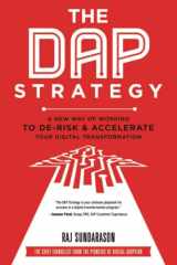 The DAP Strategy A New Way of Working to De-Risk & Accelerate Your Digital Transformation cover image