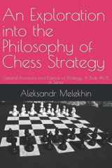 An Exploration into the Philosophy of Chess Strategy: General Provisions and Essence of Strategy: A Book #1/8 of Series cover image