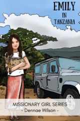Emily in Tanzania A Christian Fiction Chapter Book for Ages 8 - 11 cover image