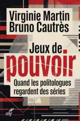Jeux de pouvoir - Quand les politologues regardent des séries cover image