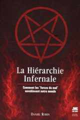 La Hiérarchie Infernale - Programmes occultes, crime organisé, pétrole, numérique, organisations mondialistes, SARS-CoV-2, MK-ULTRA, PRISM, etc. cover image