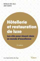 Hôtellerie et restauration de luxe - Les clés pour réussir dans un monde d'excellence cover image
