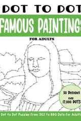 Dot to Dot Famous Paintings for Adults: Famous Paintings Connect the Dots Book for Adults (Over 17000 dots) (Dot to Dot Books for Adults) cover image