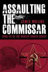 Assaulting The Commissar Book III In The Winter Sniper Series cover image