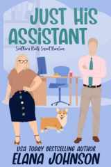Just His Assistant A Sweet Romantic Comedy cover image