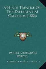 A Hindi Treatise On The Differential Calculus (1886) (Hindi Edition) cover image