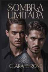 Sombra Limitada Un mpreg de la mafia mm oscura. Matrimonio arreglado, romance omegaverso sin cambiaformas. cover image
