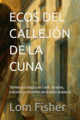 Ecos del Callejón de la Cuna Thriller psicológico en Conil: secretos, traiciones y misterios en la costa andaluza cover image