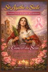 Sainte Agatha de Sicile Livre de Prières de Guérison de la Novena Pour Le Cancer Du Sein. - Une neuvaine de guérison, d'espoir et de foi par l'intercession de sainte Agathe de Sicile pour les guerrière cover image