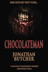 Chocolateman A Disgusting, Creepy Body Horror Novel cover image
