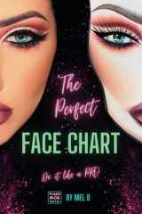 The Perfect Makeup Face Chart Look Book: 100 Face Charts for Makeup Artists * Makeup Artist Practice book * Blank Makeup Face Chart Worksheets * Face Coloring Book cover image