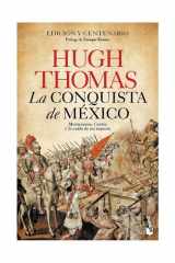 La Conquista de México: Moctezuma, Cortés y la Caída de un Imperio / the Conquest of Mexico cover image