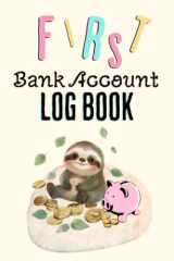 First Bank Account Log Book: Mini Bank Book Tracker for Baby's First Savings or Checking Account cover image