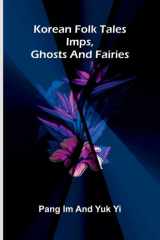 Korean Folk Tales - Imps, Ghosts And Fairies cover image
