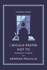 I Would Prefer Not To Essential Stories cover image