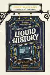 Liquid History An Illustrated Guide to London’s Greatest Pubs: A Radio 4 Best Food and Drink Book of the Year cover image