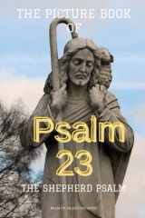 The Picture Book Of Psalm 23: The Shepherd Psalm: Books For Dementia And Alzheimer's Patients To Read With Pictures. A Psalm 23 Meditation Picture ... Christian Religious Activity Book For Seniors cover image