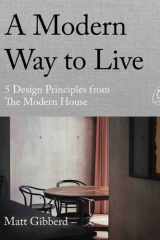 A Modern Way to Live 5 Design Principles from The Modern House, an illustrated interior design coffee table book cover image