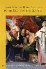 Deeper Secrets of Human Evolution in Light of the Gospels cover image