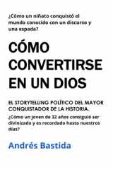 Como Convertirse En Un Dios - Storytelling político del más grande de los reyes cover image