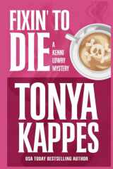 Fixin' To Die (Kenni Lowry Mystery) cover image