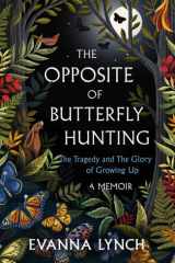 The Opposite of Butterfly Hunting A Powerful Memoir of Overcoming an Eating Disorder cover image